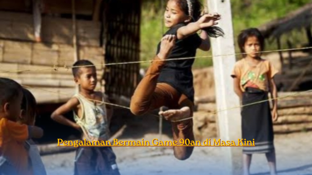 Pengalaman Bermain Game 90an